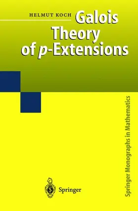 Koch |  Galois Theory of p-Extensions | Buch |  Sack Fachmedien