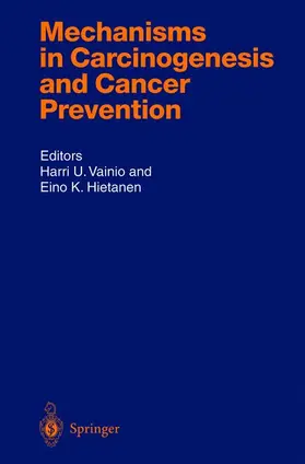 Hietanen / Vainio | Mechanisms in Carcinogenesis and Cancer Prevention | Buch | 978-3-540-43837-3 | sack.de