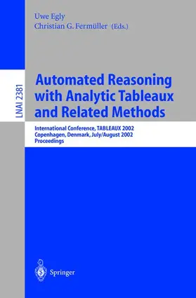 Egly / Fermüller / Fernmüller |  Automated Reasoning with Analytic Tableaux and Related Methods | Buch |  Sack Fachmedien