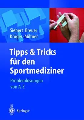 Siebert / Breuer / Krüger |  Tipps und Tricks für den Sportmediziner | Buch |  Sack Fachmedien