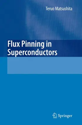 Matsushita | Flux Pinning in Superconductors | Buch | 978-3-540-44514-2 | sack.de
