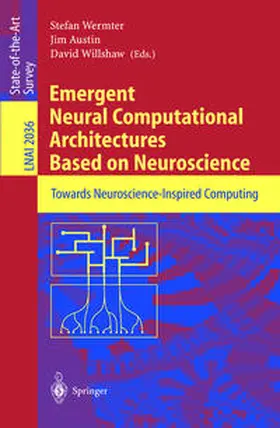 Wermter / Austin / Willshaw |  Emergent Neural Computational Architectures Based on Neuroscience | eBook | Sack Fachmedien