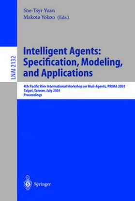 Yuan / Yokoo | Intelligent Agents: Specification, Modeling, and Application | E-Book | www2.sack.de