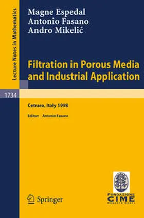 Espedal / Fasano / Mikelic | Filtration in Porous Media and Industrial Application | E-Book | sack.de