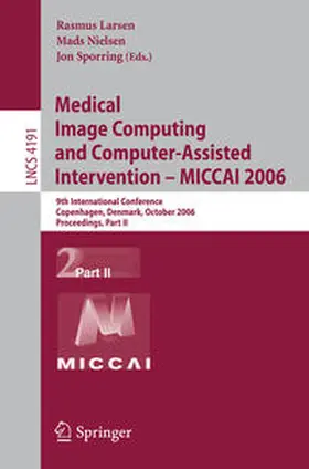 Larsen / Nielsen / Sporring | Medical Image Computing and Computer-Assisted Intervention – MICCAI 2006 | E-Book | sack.de