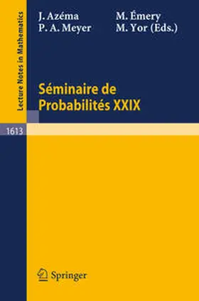 Azema / Emery / Meyer | Seminaire de Probabilites XXIX | E-Book | sack.de