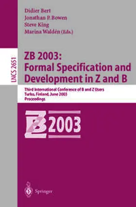 Bert / Bowen / King | ZB 2003: Formal Specification and Development in Z and B | E-Book | www2.sack.de