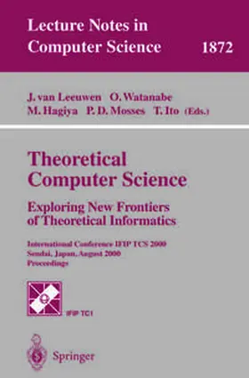 Leeuwen / Watanabe / Hagiya |  Theoretical Computer Science: Exploring New Frontiers of Theoretical Informatics | eBook | Sack Fachmedien