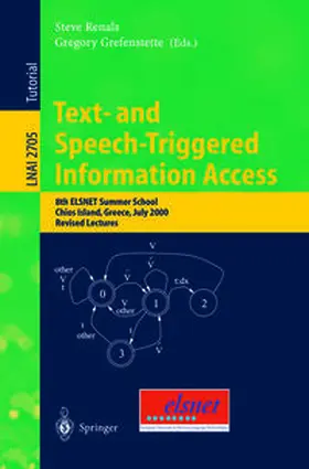 Renals / Grefenstette |  Text- and Speech-Triggered Information Access | eBook | Sack Fachmedien