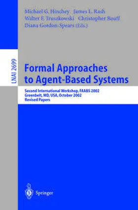 Hinchey / Rash / Truszkowski |  Formal Approaches to Agent-Based Systems | eBook | Sack Fachmedien