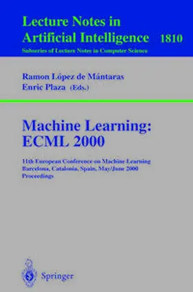 Lopez de Mantaras / Plaza |  Machine Learning: ECML 2000 | eBook | Sack Fachmedien