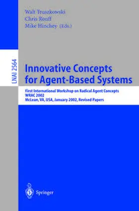 Truszkowski / Rouff / Hinchey |  Innovative Concepts for Agent-Based Systems | eBook | Sack Fachmedien