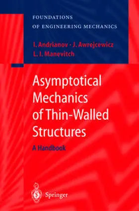 Andrianov / Awrejcewicz / Manevitch |  Asymptotical Mechanics of Thin-Walled Structures | eBook | Sack Fachmedien