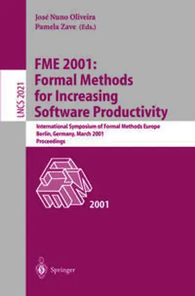 Oliveira / Zave | FME 2001: Formal Methods for Increasing Software Productivity | E-Book | sack.de