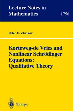 Zhidkov | Korteweg-de Vries and Nonlinear Schrödinger Equations: Qualitative Theory | E-Book | sack.de