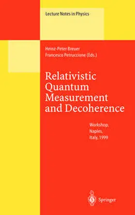 Breuer / Petruccione |  Relativistic Quantum Measurement and Decoherence | eBook | Sack Fachmedien