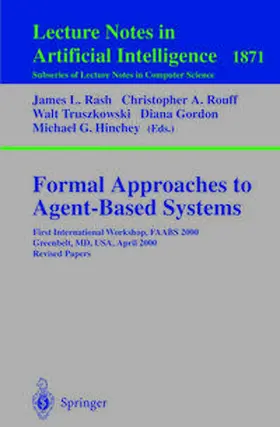 Rash / Rouff / Truszkowski |  Formal Approaches to Agent-Based Systems | eBook | Sack Fachmedien