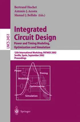 Hochet / Acosta / Bellido |  Integrated Circuit Design. Power and Timing Modeling, Optimization and Simulation | eBook | Sack Fachmedien