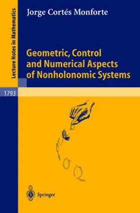 Cortés Monforte | Geometric, Control and Numerical Aspects of Nonholonomic Systems | E-Book | sack.de