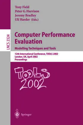 Field / Harrison / Bradley | Computer Performance Evaluation: Modelling Techniques and Tools | E-Book | sack.de