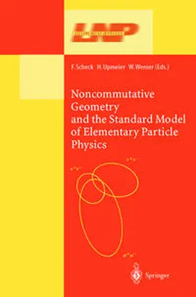 Scheck / Werner / Upmeier | Noncommutative Geometry and the Standard Model of Elementary Particle Physics | E-Book | sack.de