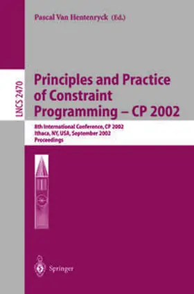 Hentenryck |  Principles and Practice of Constraint Programming - CP 2002 | eBook | Sack Fachmedien