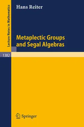 Reiter |  Metaplectic Groups and Segal Algebras | eBook | Sack Fachmedien