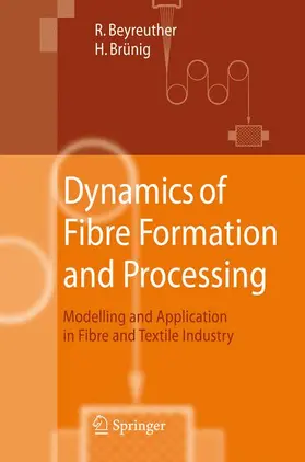 Brünig / Beyreuther |  Dynamics of Fibre Formation and Processing | Buch |  Sack Fachmedien