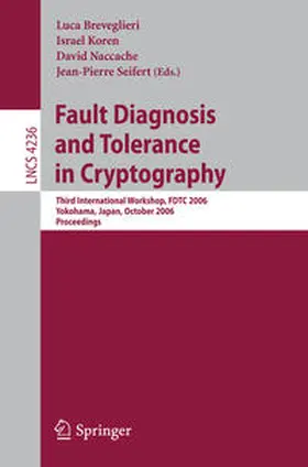 Breveglieri / Koren / Naccache | Fault Diagnosis and Tolerance in Cryptography | E-Book | sack.de