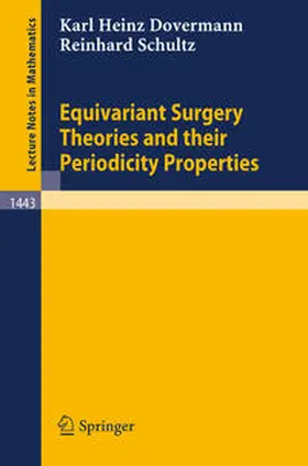 Dovermann / Schultz | Equivariant Surgery Theories and Their Periodicity Properties | E-Book | sack.de