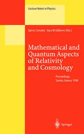 Cotsakis / Gibbons |  Mathematical and Quantum Aspects of Relativity and Cosmology | eBook | Sack Fachmedien