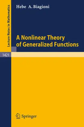 Biagioni | A Nonlinear Theory of Generalized Functions | E-Book | sack.de