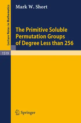 Short | The Primitive Soluble Permutation Groups of Degree Less than 256 | E-Book | www2.sack.de