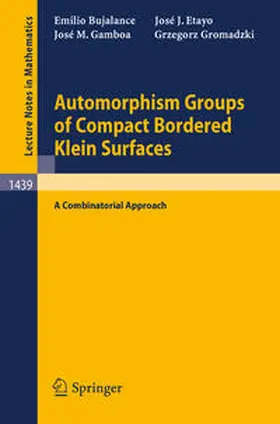 Bujalance / Etayo / Gamboa | Automorphism Groups of Compact Bordered Klein Surfaces | E-Book | sack.de