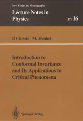 Christe / Henkel |  Introduction to Conformal Invariance and Its Applications to Critical Phenomena | eBook | Sack Fachmedien