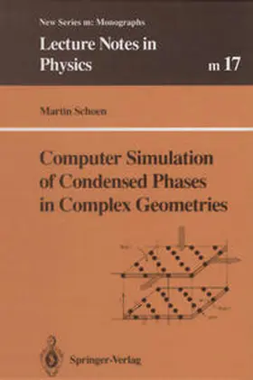 Schoen |  Computer Simulation of Condensed Phases in Complex Geometries | eBook | Sack Fachmedien