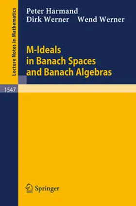 Harmand / Werner |  M-Ideals in Banach Spaces and Banach Algebras | eBook | Sack Fachmedien