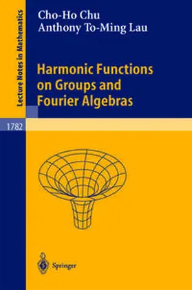 Chu / Lau | Harmonic Functions on Groups and Fourier Algebras | E-Book | sack.de