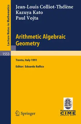 Colliot-Thelene / Ballico / Kato |  Arithmetic Algebraic Geometry | eBook | Sack Fachmedien