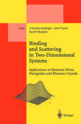 Londergan / Carini / Murdock |  Binding and Scattering in Two-Dimensional Systems | eBook | Sack Fachmedien