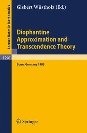 Wüstholz |  Diophantine Approximation and Transcendence Theory | eBook | Sack Fachmedien