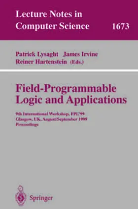 Lysaght / Irvine / Hartenstein |  Field Programmable Logic and Applications | eBook | Sack Fachmedien