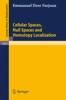 Farjoun | Cellular Spaces, Null Spaces and Homotopy Localization | E-Book | sack.de