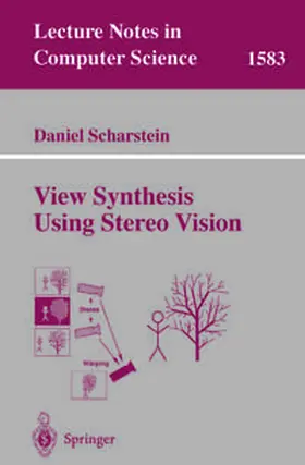 Scharstein | View Synthesis Using Stereo Vision | E-Book | www2.sack.de
