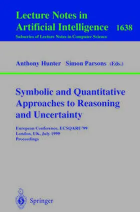 Hunter / Parsons |  Symbolic and Quantitative Approaches to Reasoning and Uncertainty | eBook | Sack Fachmedien