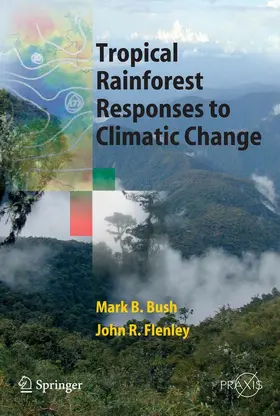 Flenley / Bush |  Tropical Rainforest Responses to Climatic Change | eBook | Sack Fachmedien