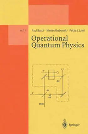 Busch / Grabowski / Lahti |  Operational Quantum Physics | eBook | Sack Fachmedien