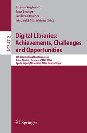 Sugimoto / Hunter / Rauber | Digital Libraries: Achievements, Challenges and Opportunities | E-Book | sack.de