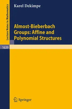 Dekimpe | Almost-Bieberbach Groups: Affine and Polynomial Structures | E-Book | www2.sack.de