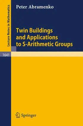 Abramenko | Twin Buildings and Applications to S-Arithmetic Groups | E-Book | sack.de